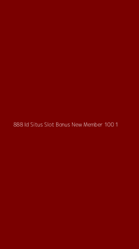 Tampilan Antarmuka Aplikasi 888 Id Situs Slot Bonus New Member 100 - 1
