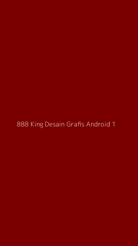 Tampilan Antarmuka Aplikasi 888 King Desain Grafis Android - 1