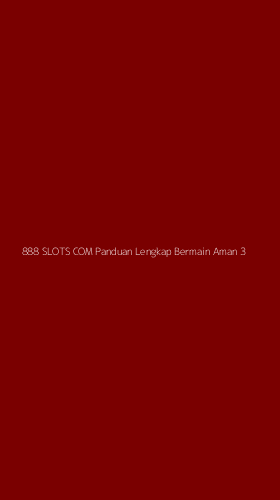 Tampilan Antarmuka Aplikasi 888 Slots Com Panduan Lengkap Bermain Aman - 3