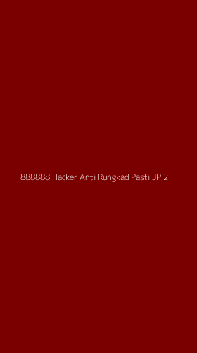Tampilan Antarmuka Aplikasi 888888 Hacker Anti Rungkad Pasti Jp - 2