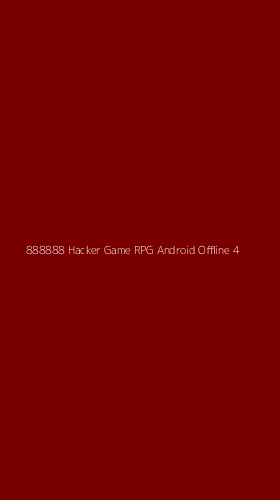 Tampilan Antarmuka Aplikasi 888888 Hacker Game Rpg Android Offline - 4