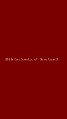 Tampilan Antarmuka Aplikasi 8888r Cara Download Apk Game Resmi - 3