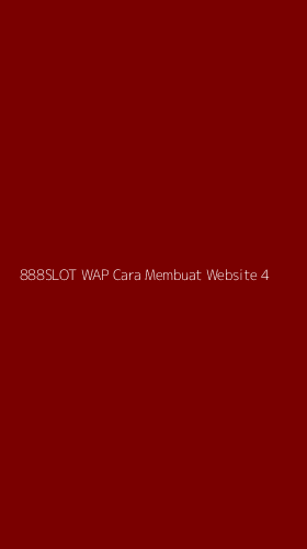 Tampilan Antarmuka Aplikasi 888slot Wap Cara Membuat Website - 4