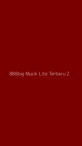 Tampilan Antarmuka Aplikasi 888big Musik Lite Terbaru - 2