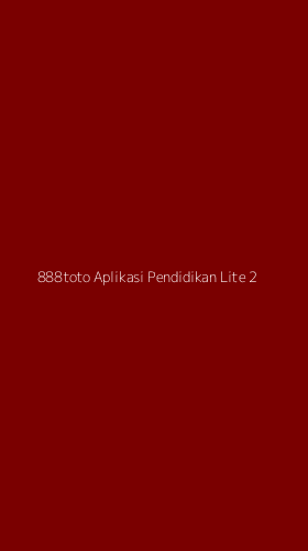 Tampilan Antarmuka Aplikasi 888toto Aplikasi Pendidikan Lite - 2