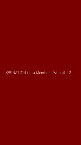 Tampilan Antarmuka Aplikasi 889nation Cara Membuat Website - 2
