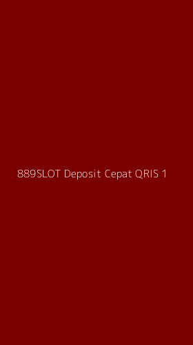 Tampilan Antarmuka Aplikasi 889slot Deposit Cepat Qris - 1