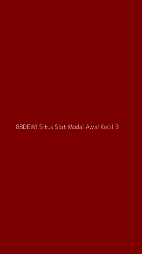 Tampilan Antarmuka Aplikasi 88dewi Situs Slot Modal Awal Kecil - 3