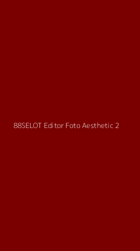Tampilan Antarmuka Aplikasi 88selot Editor Foto Aesthetic - 2