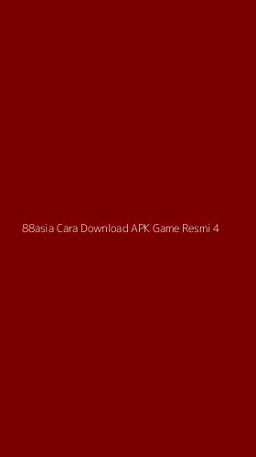 Tampilan Antarmuka Aplikasi 88asia Cara Download Apk Game Resmi - 4