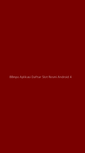 Tampilan Antarmuka Aplikasi 88mpo Aplikasi Daftar Slot Resmi Android - 4