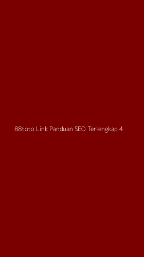 Tampilan Antarmuka Aplikasi 88toto Link Panduan Seo Terlengkap - 4