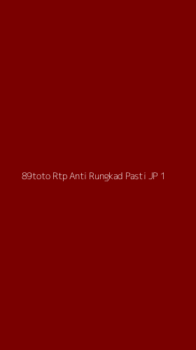 Tampilan Antarmuka Aplikasi 89toto Rtp Anti Rungkad Pasti Jp - 1