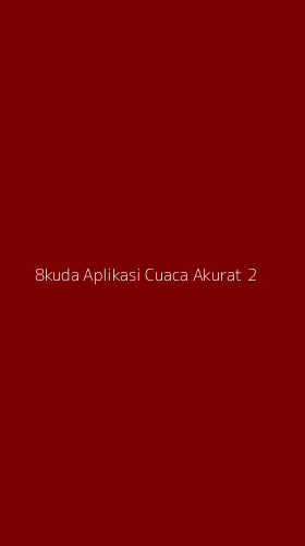 Tampilan Antarmuka Aplikasi 8kuda Aplikasi Cuaca Akurat - 2