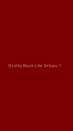 Tampilan Antarmuka Aplikasi 9 Lotto Musik Lite Terbaru - 1