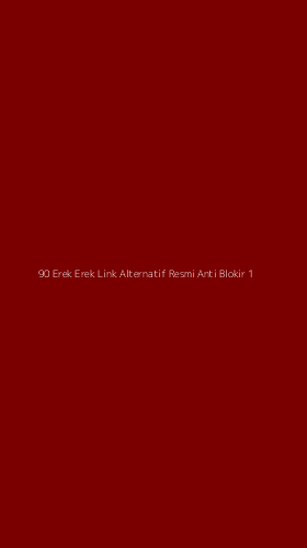 Tampilan Antarmuka Aplikasi 90 Erek Erek Link Alternatif Resmi Anti Blokir - 1