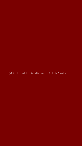 Tampilan Antarmuka Aplikasi 91 Erek Link Login Alternatif Anti Nawala - 4