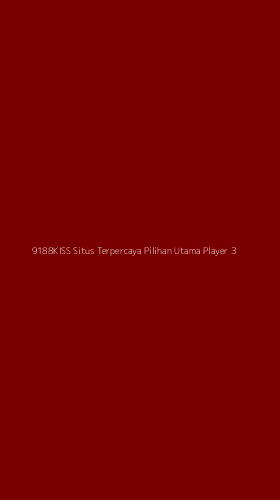 Tampilan Antarmuka Aplikasi 9188kiss Situs Terpercaya Pilihan Utama Player - 3