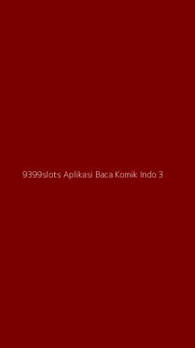 Tampilan Antarmuka Aplikasi 9399slots Aplikasi Baca Komik Indo - 3