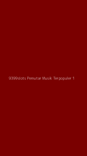 Tampilan Antarmuka Aplikasi 9399slots Pemutar Musik Terpopuler - 1