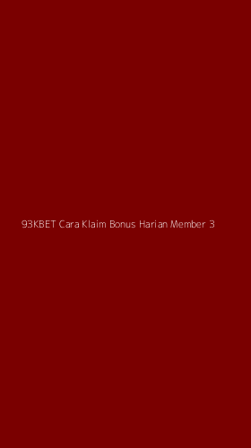 Tampilan Antarmuka Aplikasi 93kbet Cara Klaim Bonus Harian Member - 3