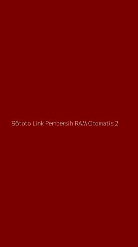 Tampilan Antarmuka Aplikasi 96toto Link Pembersih Ram Otomatis - 2