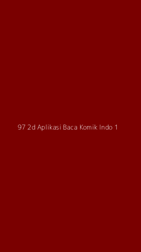 Tampilan Antarmuka Aplikasi 97 2d Aplikasi Baca Komik Indo - 1