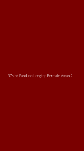 Tampilan Antarmuka Aplikasi 97slot Panduan Lengkap Bermain Aman - 2