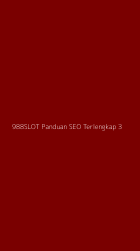 Tampilan Antarmuka Aplikasi 988slot Panduan Seo Terlengkap - 3