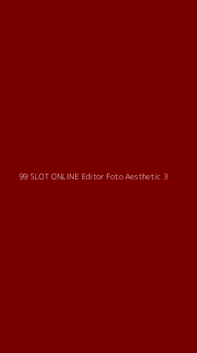 Tampilan Antarmuka Aplikasi 99 Slot Online Editor Foto Aesthetic - 3