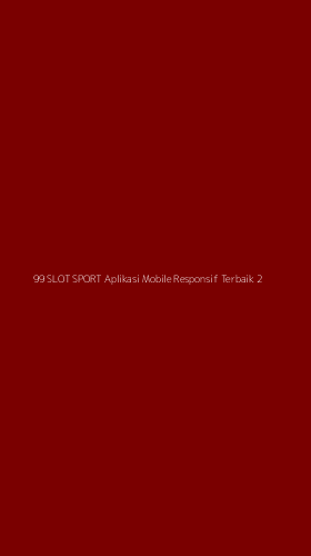 Tampilan Antarmuka Aplikasi 99 Slot Sport Aplikasi Mobile Responsif Terbaik - 2