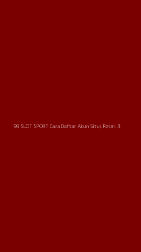 Tampilan Antarmuka Aplikasi 99 Slot Sport Cara Daftar Akun Situs Resmi - 3