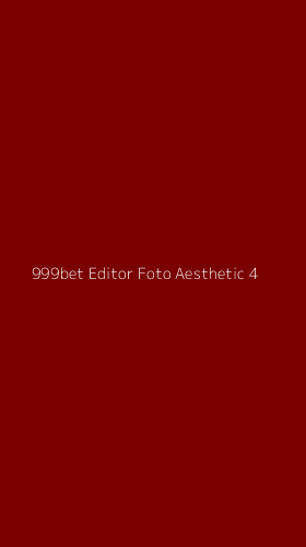Tampilan Antarmuka Aplikasi 999bet Editor Foto Aesthetic - 4