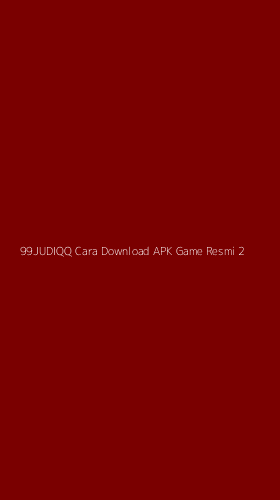 Tampilan Antarmuka Aplikasi 99judiqq Cara Download Apk Game Resmi - 2