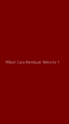 Tampilan Antarmuka Aplikasi 99bet Cara Membuat Website - 1