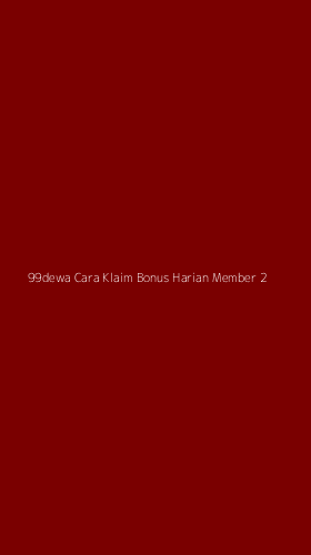 Tampilan Antarmuka Aplikasi 99dewa Cara Klaim Bonus Harian Member - 2