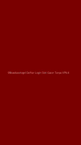 Tampilan Antarmuka Aplikasi 99kawkawtogel Daftar Login Slot Gacor Tanpa Vpn - 4