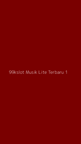 Tampilan Antarmuka Aplikasi 99kslot Musik Lite Terbaru - 1