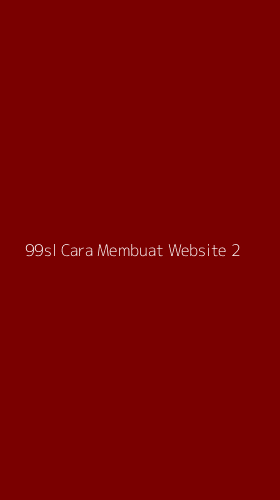 Tampilan Antarmuka Aplikasi 99sl Cara Membuat Website - 2