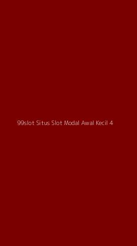 Tampilan Antarmuka Aplikasi 99slot Situs Slot Modal Awal Kecil - 4