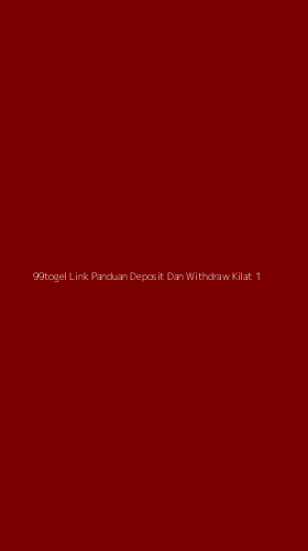 Tampilan Antarmuka Aplikasi 99togel Link Panduan Deposit Dan Withdraw Kilat - 1