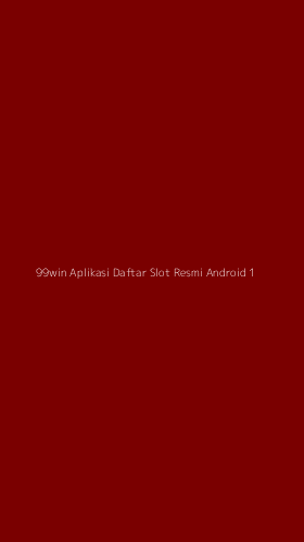 Tampilan Antarmuka Aplikasi 99win Aplikasi Daftar Slot Resmi Android - 1