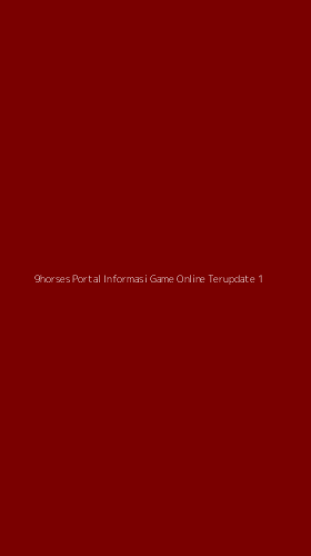 Tampilan Antarmuka Aplikasi 9horses Portal Informasi Game Online Terupdate - 1