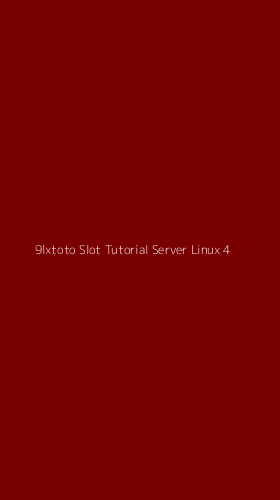 Tampilan Antarmuka Aplikasi 9lxtoto Slot Tutorial Server Linux - 4