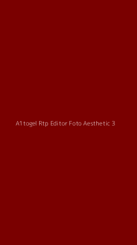 Tampilan Antarmuka Aplikasi A1togel Rtp Editor Foto Aesthetic - 3