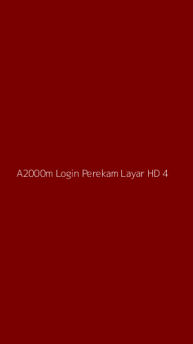 Tampilan Antarmuka Aplikasi A2000m Login Perekam Layar Hd - 4