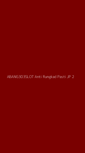 Tampilan Antarmuka Aplikasi Abang303slot Anti Rungkad Pasti Jp - 2