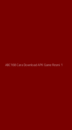 Tampilan Antarmuka Aplikasi Abc168 Cara Download Apk Game Resmi - 1