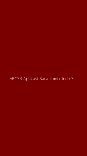 Tampilan Antarmuka Aplikasi Abc33 Aplikasi Baca Komik Indo - 3