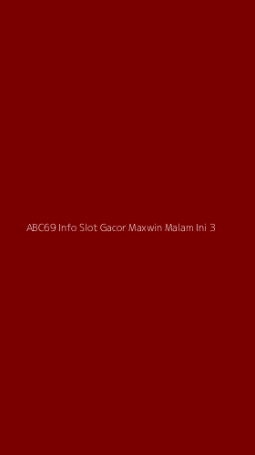 Tampilan Antarmuka Aplikasi Abc69 Info Slot Gacor Maxwin Malam Ini - 3